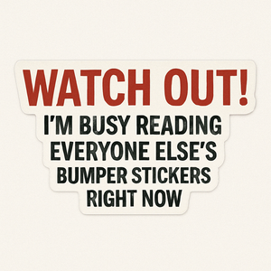 Watch out! I’m busy… - sticker